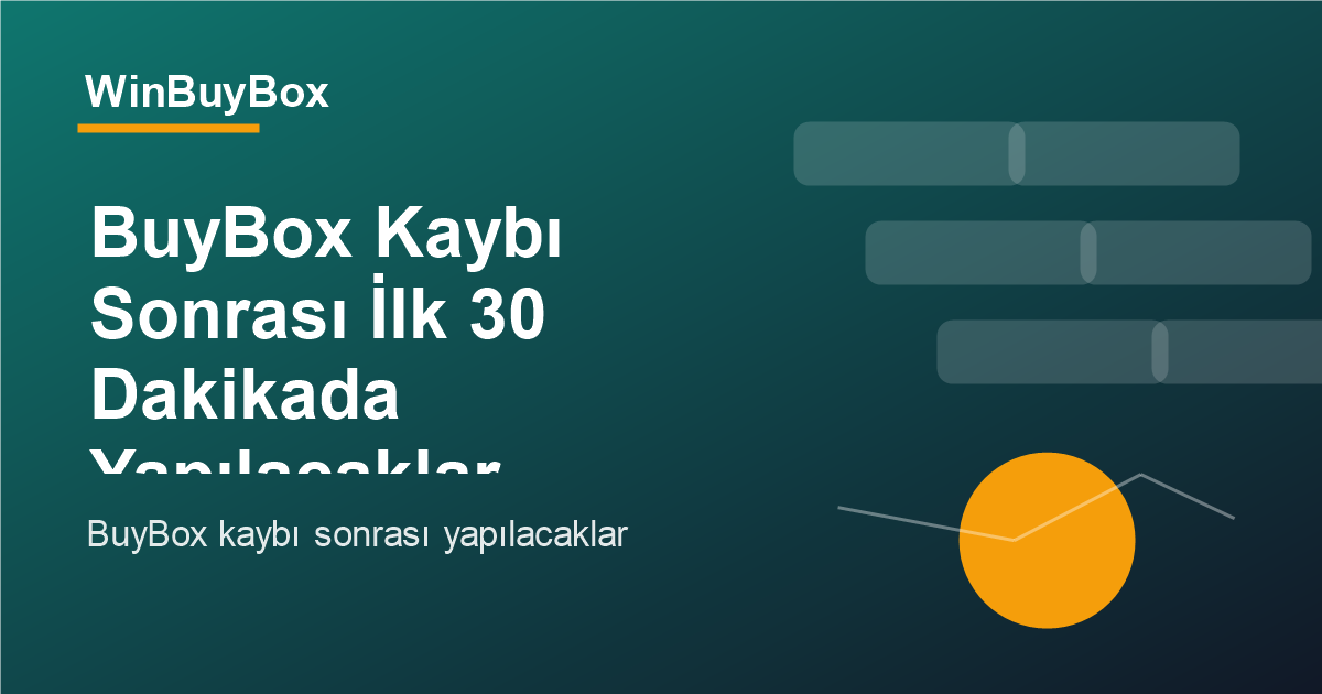 BuyBox kaybı sonrası aksiyon planı
