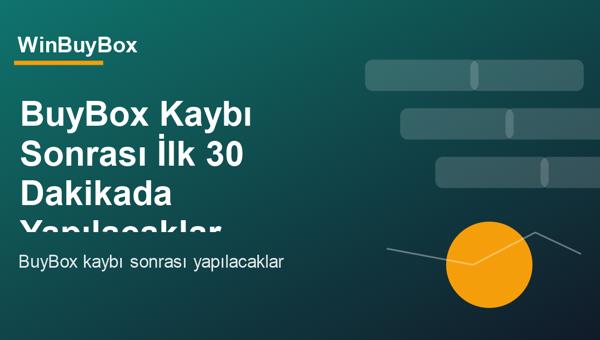 BuyBox kaybı sonrası aksiyon planı