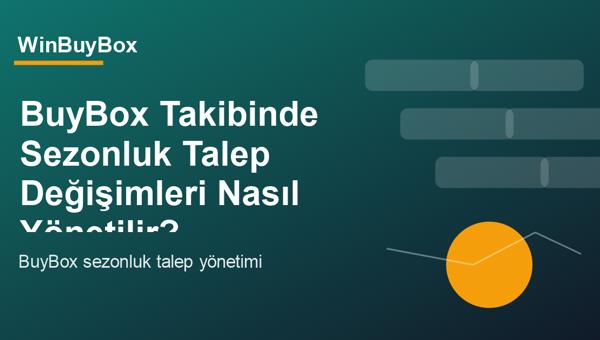 BuyBox sezonluk talep yönetimi