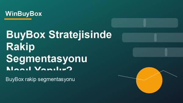 BuyBox rakip segmentasyonu