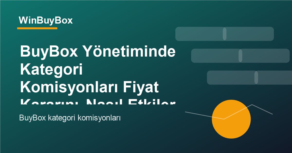 BuyBox yönetiminde kategori komisyonları