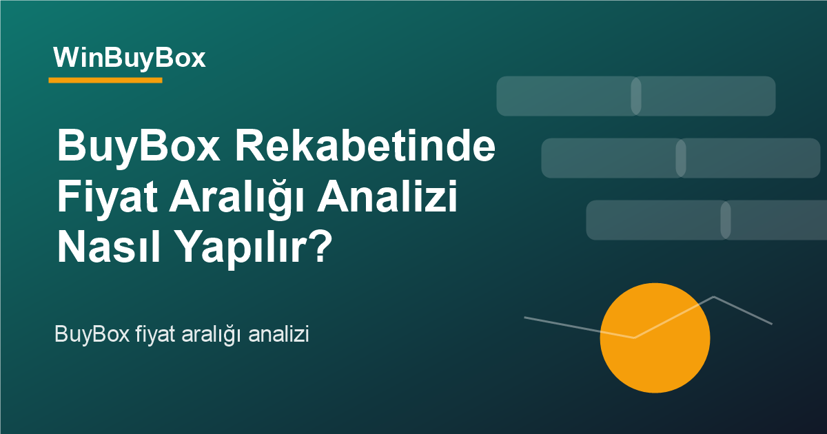 BuyBox rekabetinde fiyat aralığı analizi grafiği