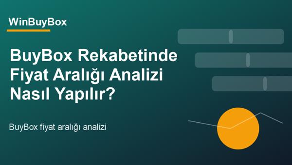 BuyBox rekabetinde fiyat aralığı analizi grafiği