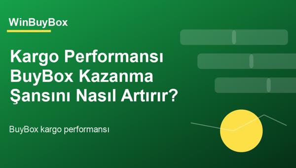 BuyBox kargo performansı