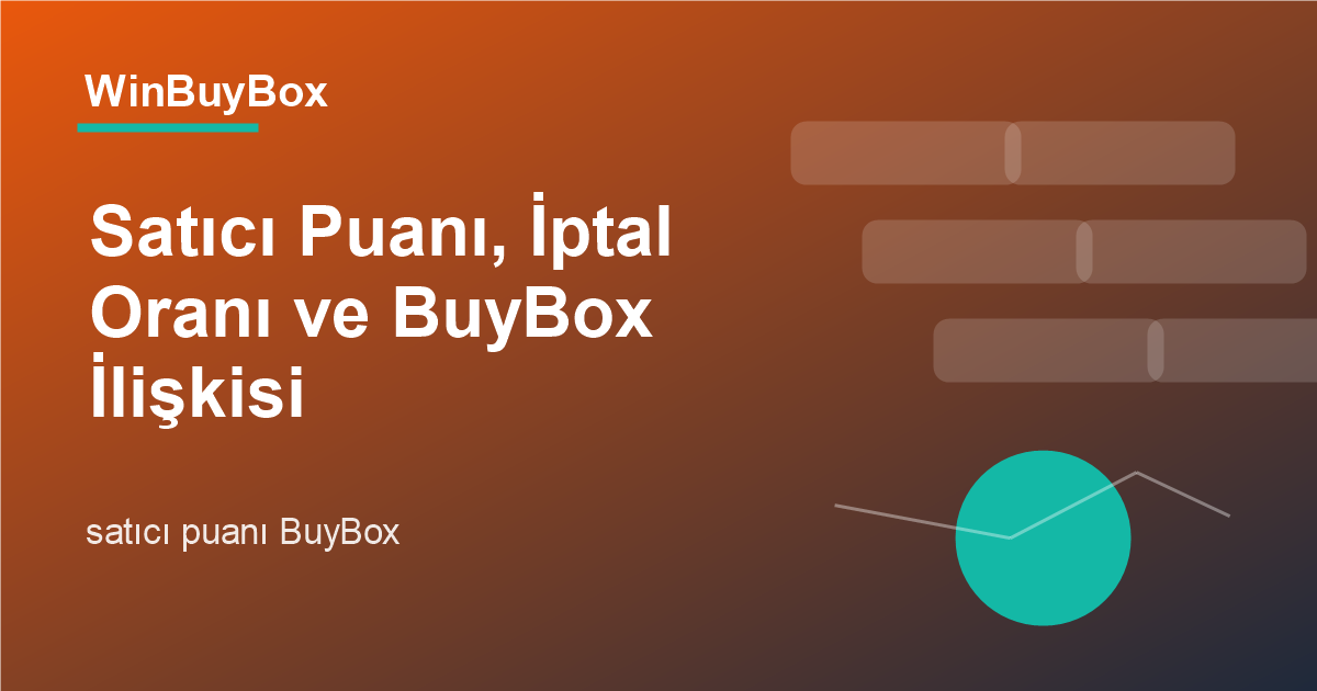 Satıcı puanı ve BuyBox ilişkisi